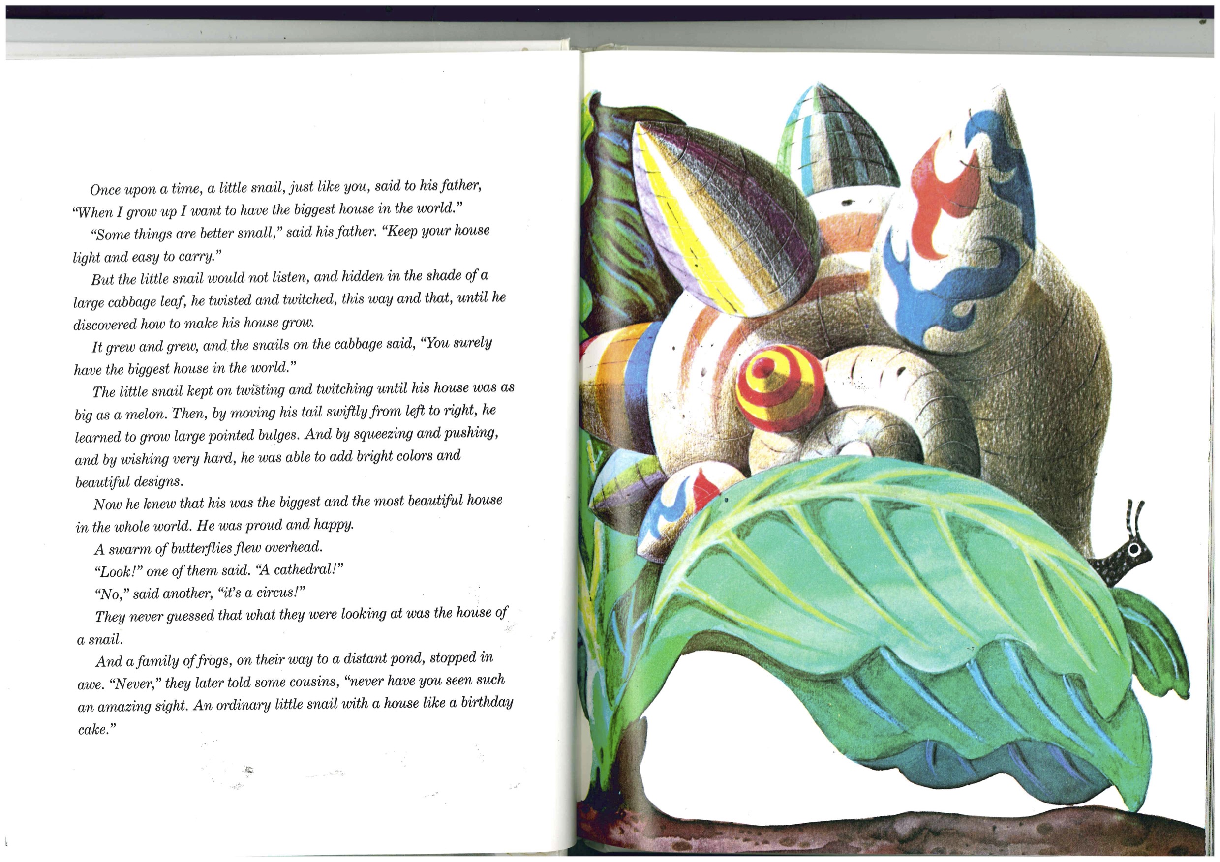 p.34-35 Now he knew that his was the
    biggest and the most beautiful houses in the whole world. He was proud and
    happy